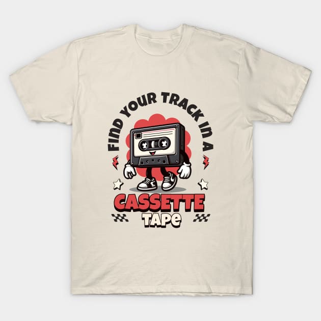 Find Your Track In A Cassette Tape T-Shirt by hippohost